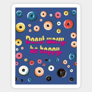 Donut worry, be happy Magnet